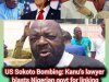 US Sokoto Bombing: Kanu’s lawyer blasts Nigerian govt for linking intel to Onitsha trader